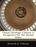 China's Strategic Culture: A Perspective for the United States
