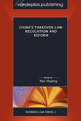 China's Takeover Law: Regulation and Reform - Huang, Hui