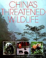 China's Threatened Wildlife - Laidler, Liz, and Laidler, Keith James