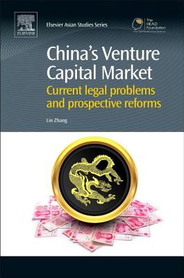 China's Venture Capital Market: Current Legal Problems and Prospective Reforms - Zhang, Lin