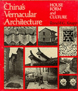 China's Vernacular Architecture: House Form and Culture