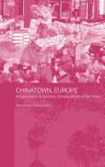 Chinatown, Europe: An Exploration of Overseas Chinese Identity in the 1990s