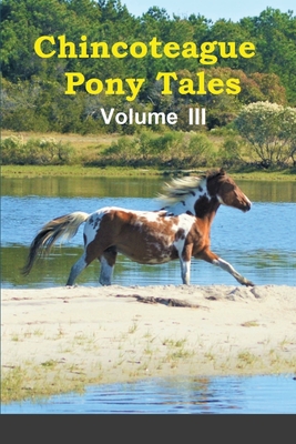 Chincoteague Pony Tales: Volume 3 - Szymanski, Lois