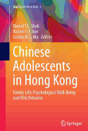 Chinese Adolescents in Hong Kong: Family Life, Psychological Well-Being and Risk Behavior
