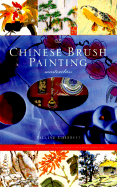 Chinese Brush Painting Masterclass: An Inspirational Guide with Fourteen Stunning Projects