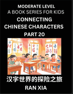 Chinese Characters for Kids (Part 20)- Moderate Level Test Series for Children to Recognize Chinese Characters by Column Matching, Suitable for HSK All Levels, Fast Learn Mandarin Chinese with Simplified Character Brain Games