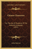 Chinese Characters: For the Use of Students of the Japanese Language (1897)