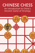 Chinese Chess: An Introduction to China's Ancient Game of Strategy