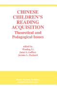 Chinese Children's Reading Acquisition: Theoretical and Pedagogical Issues