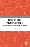Chinese Civil Adjudications I: The Use of the Legal-Relationship Method