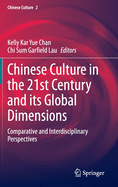 Chinese Culture in the 21st Century and Its Global Dimensions: Comparative and Interdisciplinary Perspectives