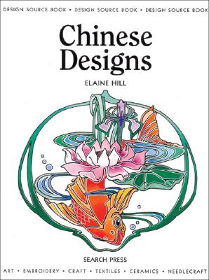 Chinese Designs - Pinder, Polly, and Hill, Elaine