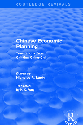 Chinese Economic Planning: Translations From Chi-Hua Ching-Chi - Lardy, Nicholas R (Editor)