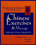 Chinese Exercises & Massage for Health & Longevity: Everyday Exercises for Harmony of Mind, Body, and Spirit