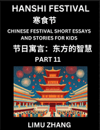 Chinese Festival Short Essays and Stories for Kids (Part 11)- Hanshi Festival, Fast Learn Mandarin Chinese Language, History and Culture with Traditional Chinese Festivals, Simple and Easy Lessons for Students of HSK All Levels, Beginners, Intermediate...