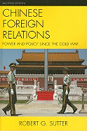 Chinese Foreign Relations: Power and Policy Since the Cold War