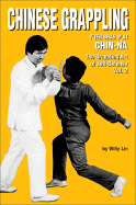Chinese Grappling, Volume 2: The Grappling Art of Self-Defense