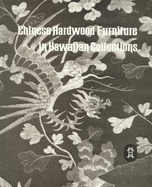 Chinese Hardwood Furniture in Hawaiian Collection