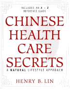 Chinese Health Care Secrets: A Natural Lifestyle Approach