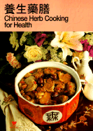 Chinese Herb Cooking for Health