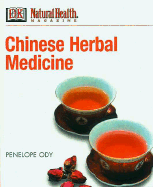 Chinese Herbal Medicine - Ody, Penelope, and Farrow, Stephanie (Editor)