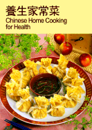 Chinese Home Cooking for Health