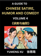 Chinese Humor and Comedy for Kids (Part 4)- Laughing at Life, A Guide to Chinese Satire for Young, Teens and Adults, Discover Satirical Humor, Learn and Improve Reading Funny Chinese Essays and Stories, Foreigner's Introduction to Easy Lessons of Mandarin