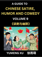 Chinese Humor and Comedy for Kids (Part 9)- Laughing at Life, A Guide to Chinese Satire for Young, Teens and Adults, Discover Satirical Humor, Learn and Improve Reading Funny Chinese Essays and Stories, Foreigner's Introduction to Easy Lessons of Mandarin