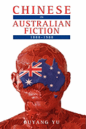 Chinese in Australian Fiction, 1888-1988