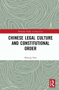 Chinese Legal Culture and Constitutional Order