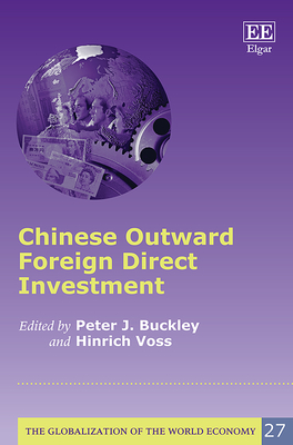 Chinese Outward Foreign Direct Investment - Buckley, Peter J (Editor), and Voss, Hinrich (Editor)