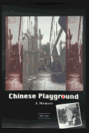 Chinese Playground: A Memoir