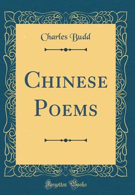 Chinese Poems (Classic Reprint) - Budd, Charles