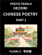 Chinese Poetry (Part 1)- Learn New Mandarin Chinese Poems with Simplified Characters and English Interpretations, Easy Lessons for Beginners to Understand China's Language and Culture