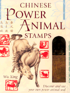 Chinese Power Animal Stamps: Discover and Use Your Own Power Animal Seal