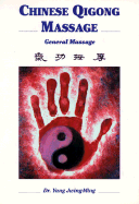 Chinese Qigong Massage: General Massage - Yang, Jwing-Ming, and Element Books Ltd, and Ming, Yang Jwing