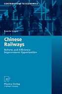 Chinese Railways: Reform and Efficiency Improvement Opportunities