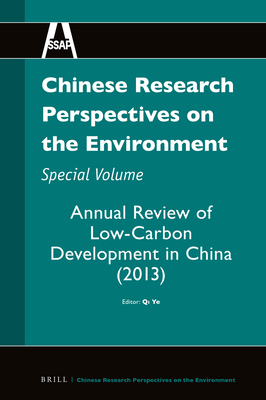 Chinese Research Perspectives on the Environment, Special Volume: Annual Review of Low-Carbon Development in China (2013) - Qi, Ye (Editor)