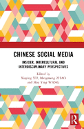 Chinese Social Media: Insider, Intercultural and Interdisciplinary Perspectives