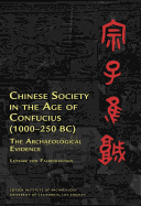 Chinese Society in the Age of Confucius (1000-250 BC): The Archaeological Evidence