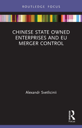 Chinese State Owned Enterprises and EU Merger Control