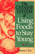 Chinese System of Using Food to Stay Young