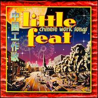 Chinese Work Songs - Little Feat