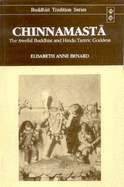 Chinnamasta: The Aweful Buddhist and Hindu Tantric - Benard, Elizabeth Anne