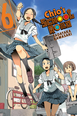 Chio's School Road, Vol. 6 - Kawasaki, Tadataka, and Keller-Nelson, Alexander (Translated by), and Gancio, Rochelle