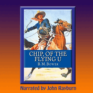 Chip, of the Flying U: A Romantic Western