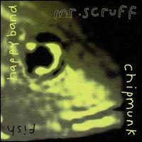 Chipmunk - Mr. Scruff