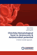 Chirchita: Hematological Facet to Arsinocosis & Antimicrobial Potential