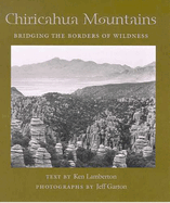 Chiricahua Mountains: Bridging the Borders of Wildness