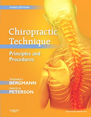 Chiropractic Technique: Principles and Procedures - Bergmann, Thomas F, DC, and Peterson, David H, DC